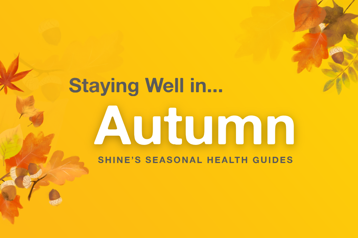 Staying Well in Autumn – Shine Charity